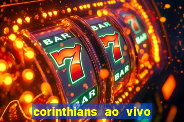 corinthians ao vivo multi multicanal